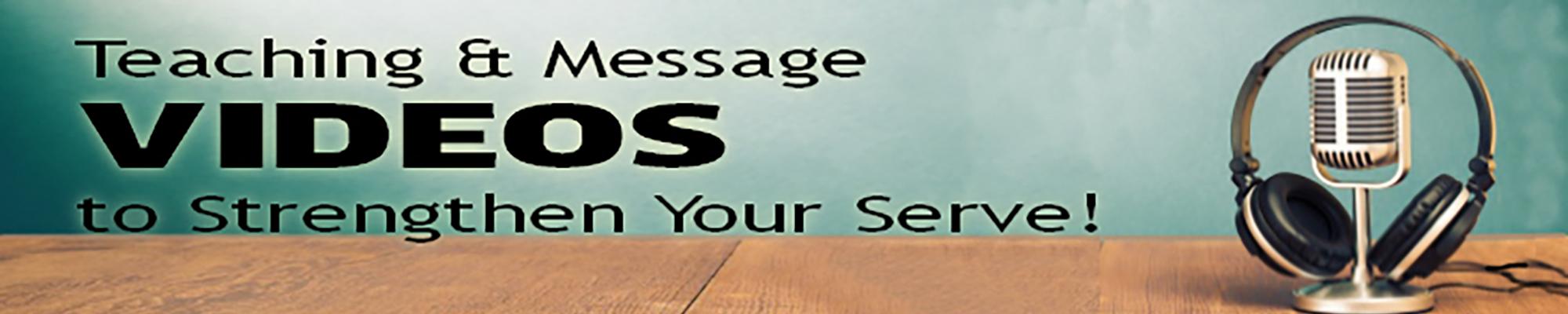 Teaching & Message Videos to Strengthen Your Serve!